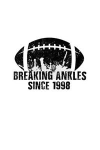 Breaking Ankles Since 1998