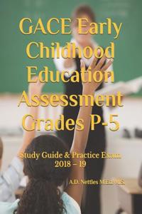 Gace Early Childhood Education Assessment Grades P-5