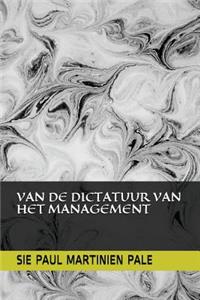 Van de Dictatuur Van Het Management