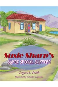 Susie Sharp'S Super Special Slippers