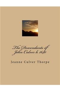 The Descendants of John Culver B. 1640