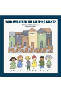 Who Awakened The Sleeping Giant?