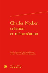 Charles Nodier, Creation Et Metacreation