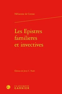 Les Epistres Familieres Et Invectives