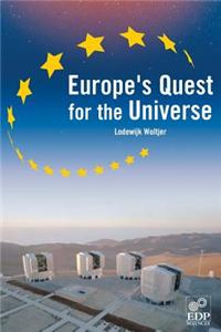 Europe's Quest for the Universe