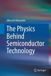 Physics Behind Semiconductor Technology