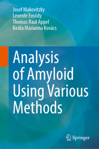 Analysis of Amyloid Using Various Methods