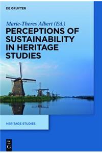 Perceptions of Sustainability in Heritage Studies