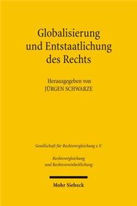 Globalisierung und Entstaatlichung des Rechts