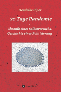 70 Tage Pandemie