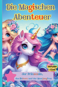 Magischen Abenteuer der Prinzessin, des Einhorn und der Meerjungfrau