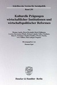 Kulturelle Pragungen Wirtschaftlicher Institutionen Und Wirtschaftspolitischer Reformen