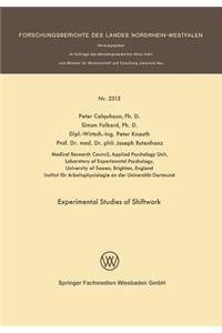 Experimental Studies of Shiftwork