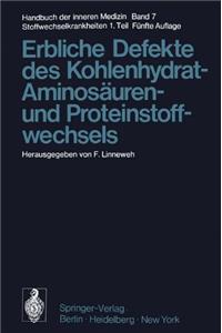 Erbliche Defekte des Kohlenhydrat-, Aminosauren- und Proteinstoffwechsels