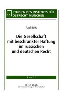 Die Gesellschaft Mit Beschraenkter Haftung Im Russischen Und Deutschen Recht