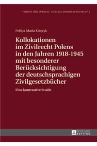 Kollokationen im Zivilrecht Polens in den Jahren 1918-1945 mit besonderer Beruecksichtigung der deutschsprachigen Zivilgesetzbuecher