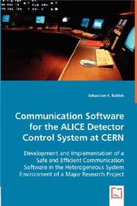 Communication Software for the ALICE Detector Control System at CERN