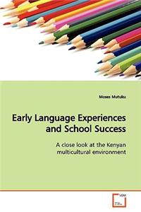 Early Language Experiences and School Success