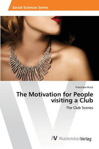 Motivation for People visiting a Club