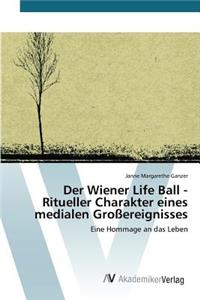 Wiener Life Ball - Ritueller Charakter eines medialen Großereignisses