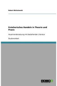 Erzieherisches Handeln in Theorie und Praxis