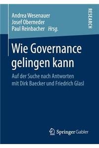 Wie Governance Gelingen Kann