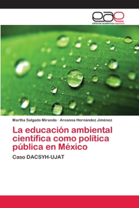 educación ambiental científica como política pública en México