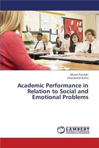 Academic Performance in Relation to Social and Emotional Problems