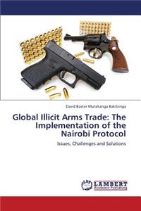 Global Illicit Arms Trade: The Implementation of the Nairobi Protocol