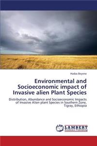 Environmental and Socioeconomic Impact of Invasive Alien Plant Species