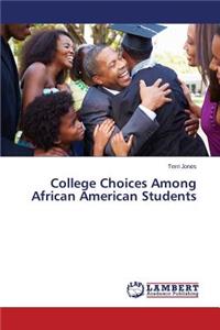 College Choices Among African American Students