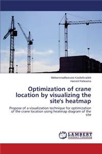 Optimization of crane location by visualizing the site's heatmap