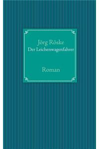 Der Leichenwagenfahrer