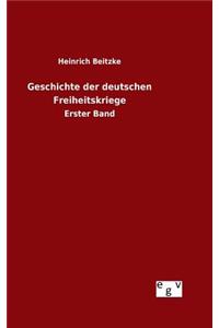 Geschichte der deutschen Freiheitskriege