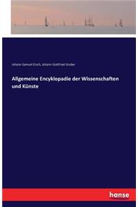 Allgemeine Encyklopadie der Wissenschaften und Künste