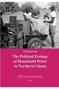 The Political Ecology of Household Water in Northern Ghana, 10