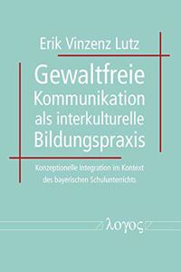 Gewaltfreie Kommunikation ALS Interkulturelle Bildungspraxis