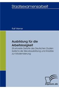 Ausbildung für die Arbeitslosigkeit