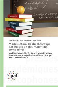 Modélisation 3D Du Chauffage Par Induction Des Matériaux Composites