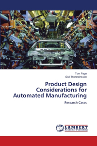 Product Design Considerations for Automated Manufacturing