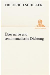 Uber Naive Und Sentimentalische Dichtung