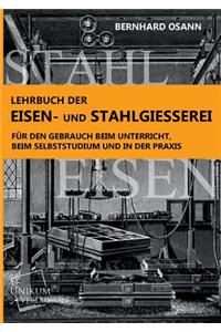 Lehrbuch Der Eisen- Und Stahlgiesserei