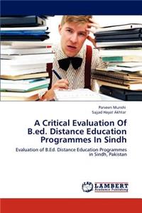 Critical Evaluation Of B.ed. Distance Education Programmes In Sindh