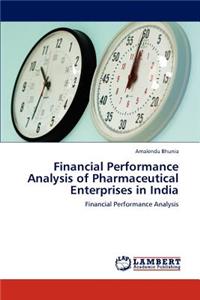 Financial Performance Analysis of Pharmaceutical Enterprises in India