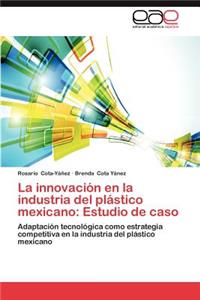 Innovacion En La Industria del Plastico Mexicano