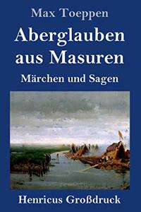 Aberglauben aus Masuren (Großdruck)