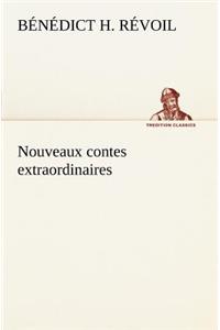 Nouveaux contes extraordinaires