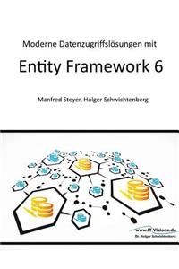 Moderne Datenzugriffslösungen mit Entity Framework 6