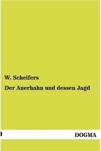 Auerhahn und dessen Jagd