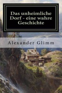 Das Unheimliche Dorf - Eine Wahre Geschichte